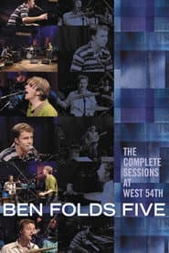 Ben Folds Five: The Complete Sessions at West 54th