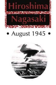 Hiroshima Nagasaki August, 1945