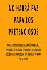 No habrá paz para los pretenciosos