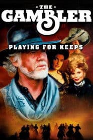 The Gambler: Playing for Keeps