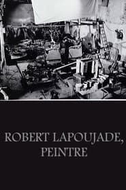 Robert Lapoujade, peintre