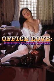 Office Love: Behind Closed Doors