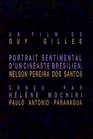 Nelson Pereira dos Santos - Portrait sentimental d'un cinéaste brésilien