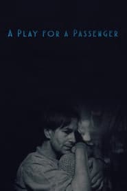 A Play for a Passenger