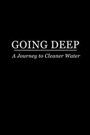 Going Deep: A Journey to Cleaner Water