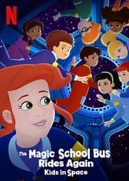 The Magic School Bus Rides Again: Kids in Space