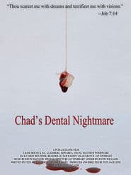 Chad's Dental Nightmare