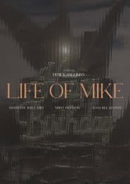 Life of Mike