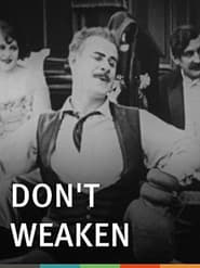 Don't Weaken!