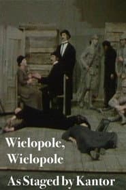Wielopole, Wielopole as Staged by Kantor