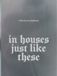 in houses just like these