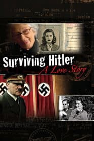 Surviving Hitler: A Love Story
