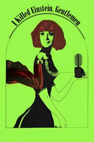 I Killed Einstein, Gentlemen