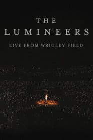 The Lumineers - Live from Wrigley Field