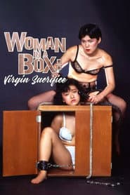 Woman in a Box: Virgin Sacrifice