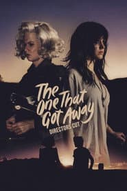 The One That Got Away (Director's Cut)