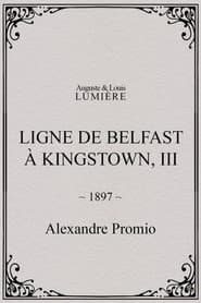 Ligne de Belfast à Kingstown, III