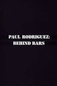 Paul Rodriguez: Behind Bars