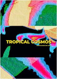 Tropical Cosmos