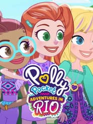 Polly Pocket: Adventures in Rio