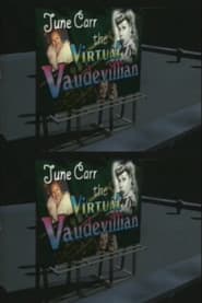 June Carr: The Virtual Vaudevillian