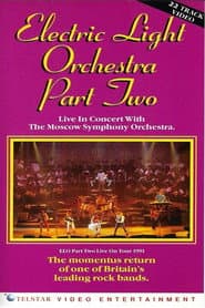 Electric Light Orchestra Part Two: Live in Concert with the Moscow Symphony Orchestra