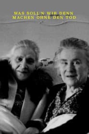 What Shall We Do Without Death