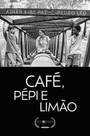 Café, Pépi e Limão