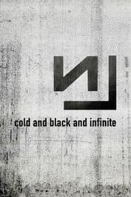 Nine Inch Nails: Live - Cold and Black and Infinite