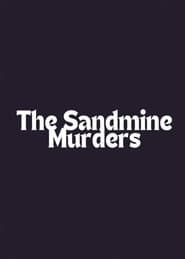 The Sandmine Murders