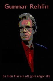 Gunnar Rehlin - A Small Film About Hurting Someone