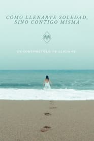 Cómo llenarte, soledad (sino contigo misma)