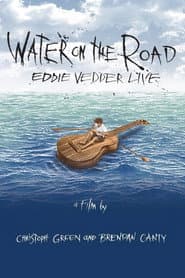 Eddie Vedder: Water on the Road