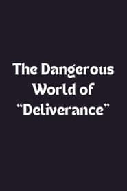 The Dangerous World of 'Deliverance'