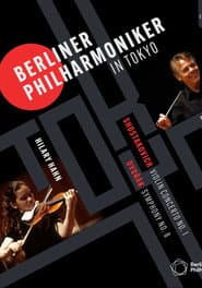 The Berliner Philharmoniker in Tokyo: Concert at the Suntory Hall - Mariss Jansons, Hilary Hahn