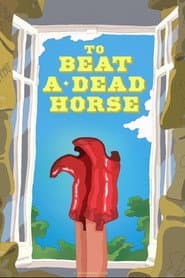 To Beat a Dead Horse
