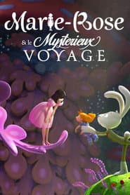 Marie-Rose and the Mysterious Journey