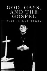 God, Gays, and the Gospel: This Is Our Story