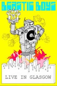 Beastie Boys: Live in SECC, Glasgow