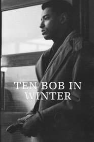 Ten Bob in Winter