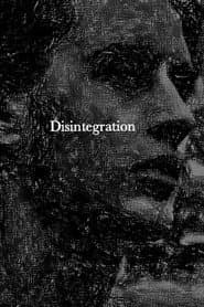 Disintegration