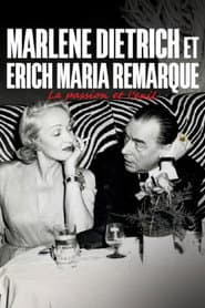 Erich Maria Remarque und Marlene Dietrich - Flucht in die Liebe