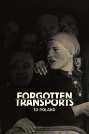 Forgotten Transports to Poland