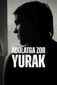 Adolatga Zor Yurak