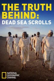 The Truth Behind: The Dead Sea Scrolls