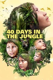 40 Days Lost in the Jungle