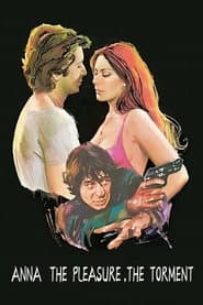 Anna: the Pleasure, the Torment