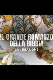 Il Grande Romanzo della Bibbia - La creazione