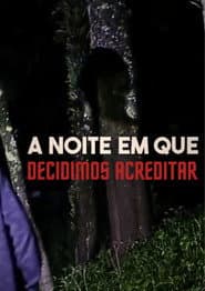 The Night We Decided to Believe