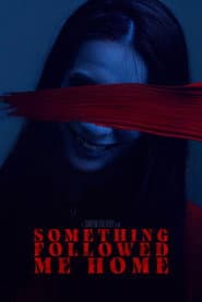 Something Followed Me Home